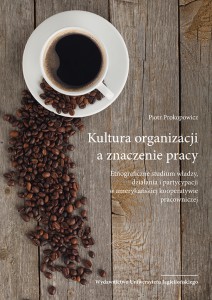 25-Kultura organizacji a znaczenie pracy_WYBRANE.indd