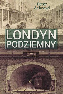 P.Ackroyd_Londyn_podziemny_AKCEPT_CALOSC_tekst_kor_4.indd