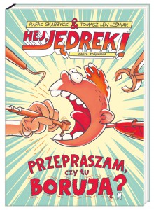 hej jędrek czy tu borują
