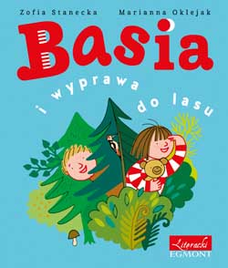 basia i wyprawa do lasu