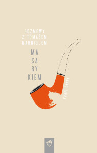 Rozmowy z Tomášem Garrigue Masarykiem