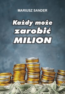 Każdy może zarobić milion ok