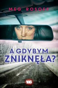 a gdybym zniknela
