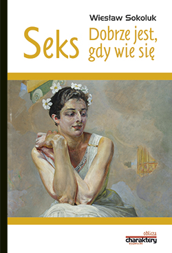 seks dobrze jest gdy się wie