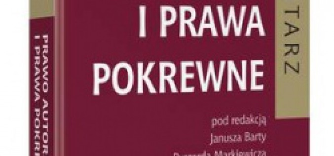 Prawo autorskie i prawa pokrewne. Komentarz