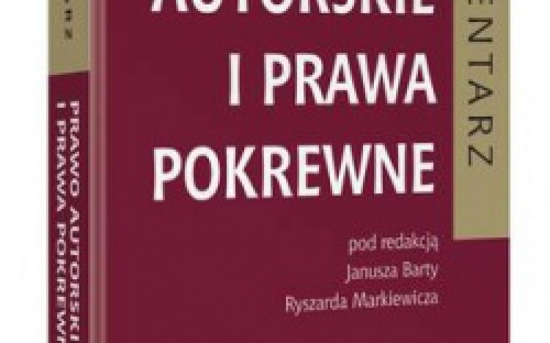 Prawo autorskie i prawa pokrewne. Komentarz