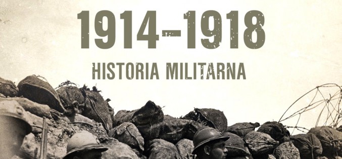 I WOJNA ŚWIATOWA 1914-1918. Historia militarna autorstwa Petera Harta