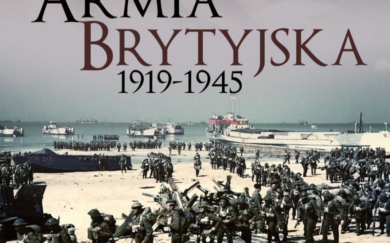 Nowość Wydawnictwa Poznańskiego – Armia brytyjska 1919-1945