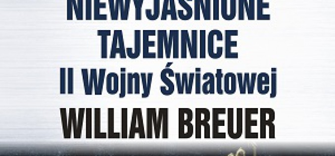 Niewyjaśnione tajemnice II wojny światowej – już ósme wydanie w AMBERZE