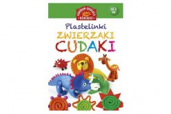 Plastelinki. Zwierzaki cudaki – zabawa, nauka, rozwój