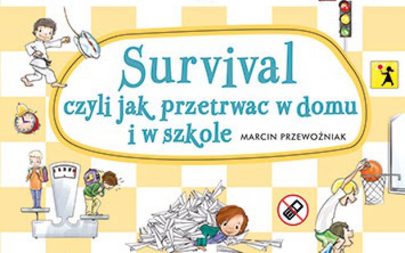 Wiem i potrafię… Survival, czyli jak przetrwać w domu i w szkole