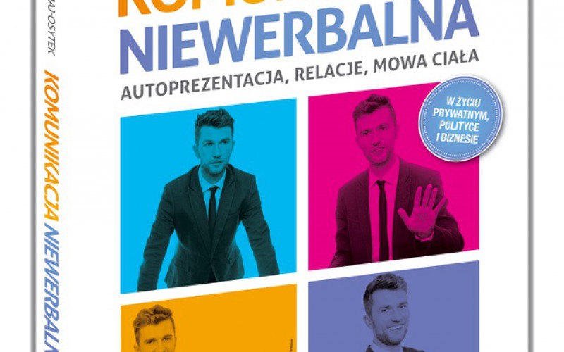Nowość Samo Sedno! “Komunikacja niewerbalna. Autoprezentacja,  relacje, mowa ciała”