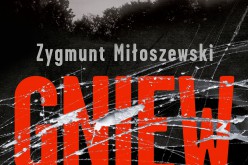 GNIEW Zygmunta Miłoszewskiego. E-book już w sprzedaży!