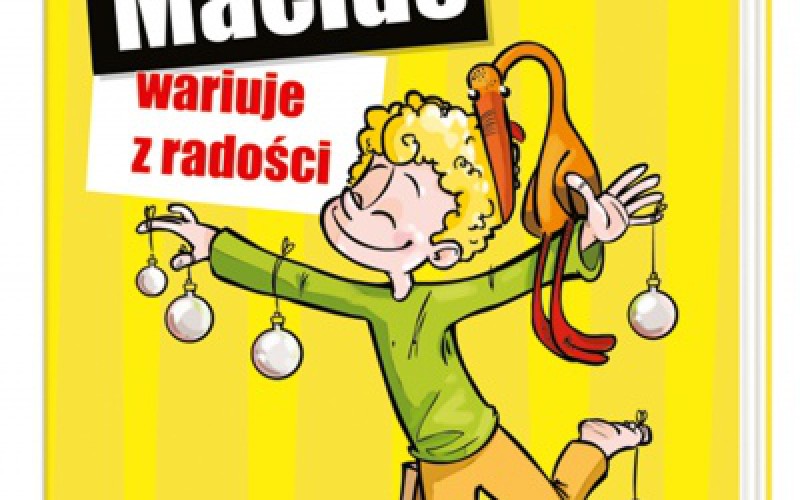 Okropny Maciuś wariuje z radości