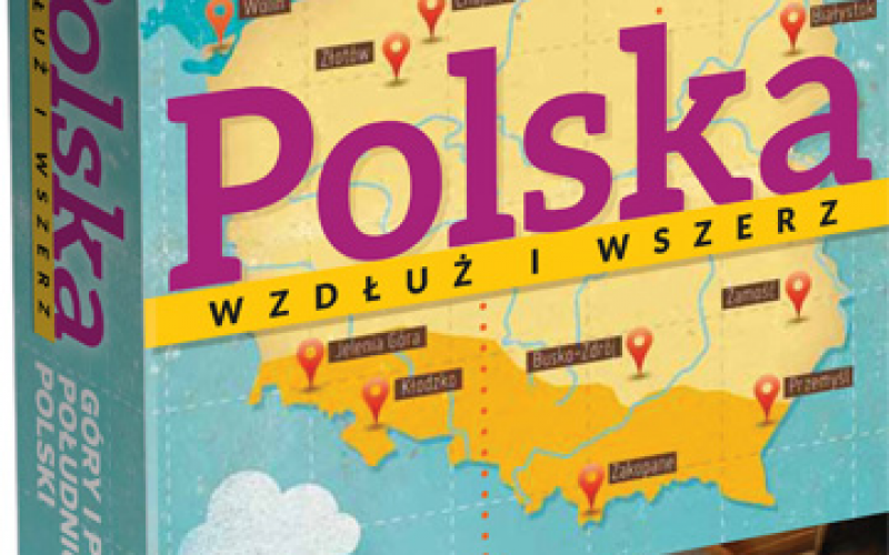 Odkryj piękno Polski – trzeci tom serii “Polska wzdłuż i wszerz”