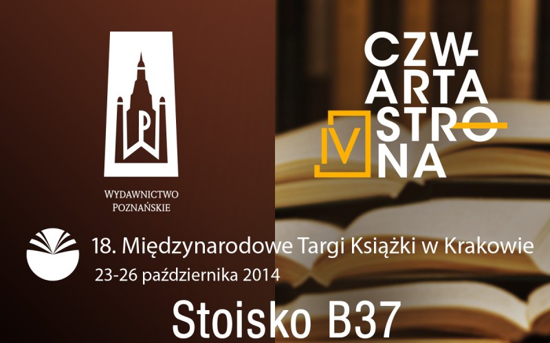 Wydawnictwo Poznańskie i wydawnictwo Czwarta Strona zapraszają na swoje stoisko B37 podczas Targów Książki w Krakowie