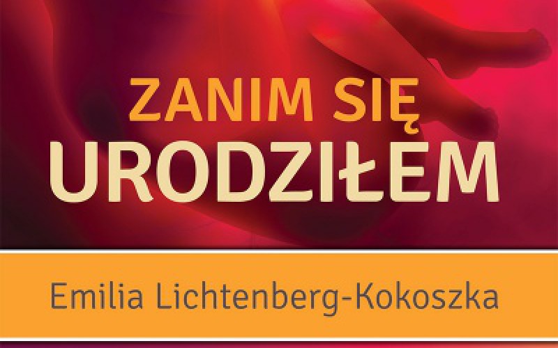 Zanim się urodziłem. Rozwój człowieka w prenatalnym okresie życia – zagadnienia wybrane