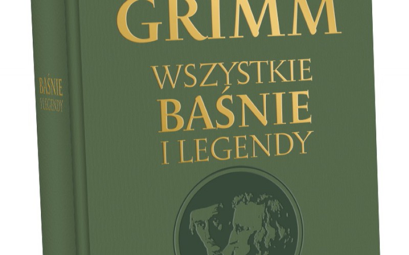 ,,Wszystkie baśnie i legendy” braci Grimm w jednym tomie – REA-SJ poleca