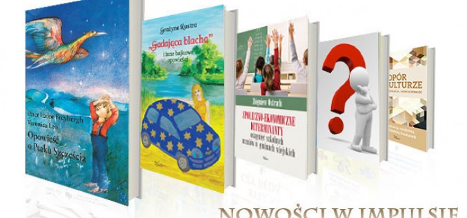 Baju, baju, bajka…  Oficyna Wydawnicza „Impuls” poleca nowości!