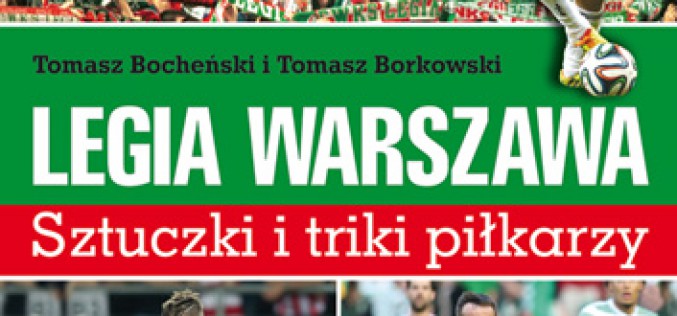 Legia Warszawa. Sztuczki i triki piłkarzy