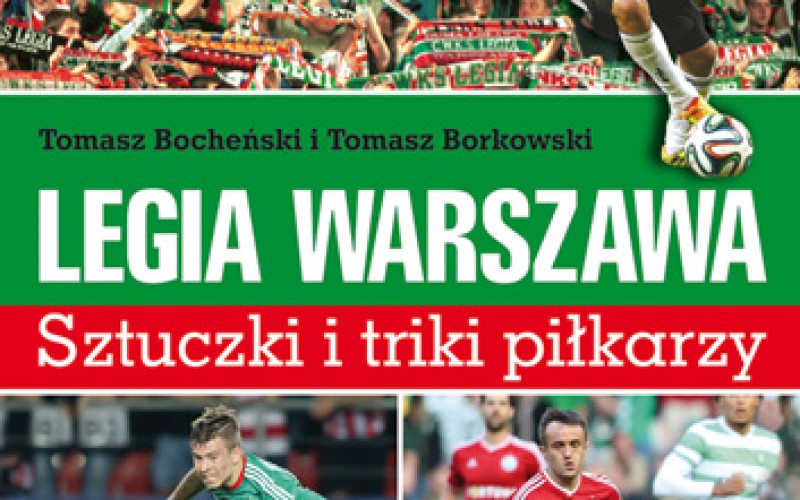 Legia Warszawa. Sztuczki i triki piłkarzy