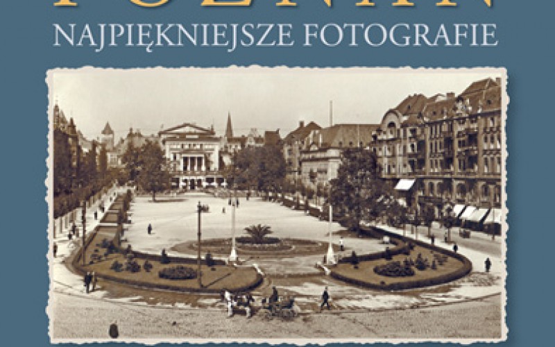 Przedwojenny Poznań. Najpiękniejsze fotografie