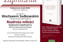 Spotkanie z Wacławem Sadkowskim, premiera „Rozdroża miłości Apollinaire’a”