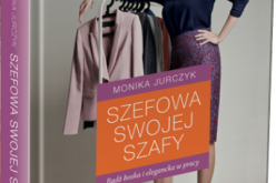 Uwierz w moc ubrań i swoją kreatywność! “Szefowa swojej szafy”