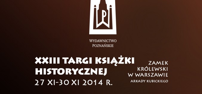 Wydawnictwo Poznańskie zaprasza na swoje stoisko podczas XXIII Targów Książki Historycznej w Warszawie