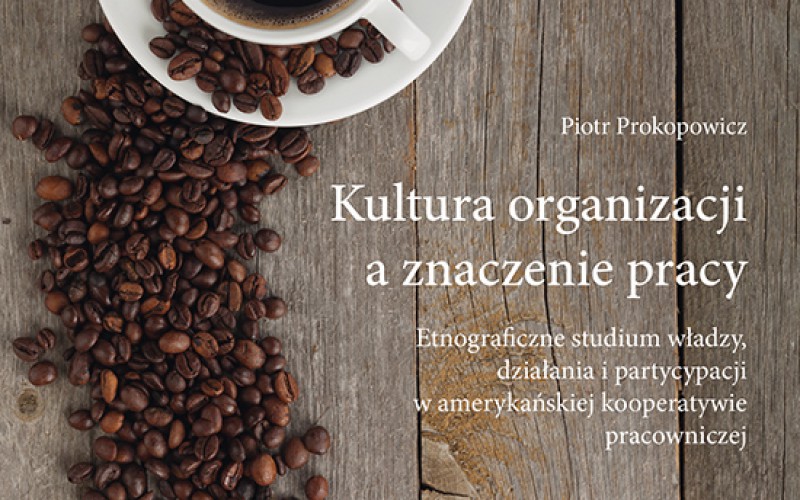 Kultura organizacji a znaczenie pracy