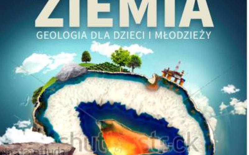 Z piaskownicy do uniwersyteckiej tablicy! “Matka Ziemia. Geologia dla dzieci i młodzieży”