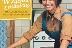 Książka kucharska Sophii Loren “W kuchni z miłością” już w salonach Empik!