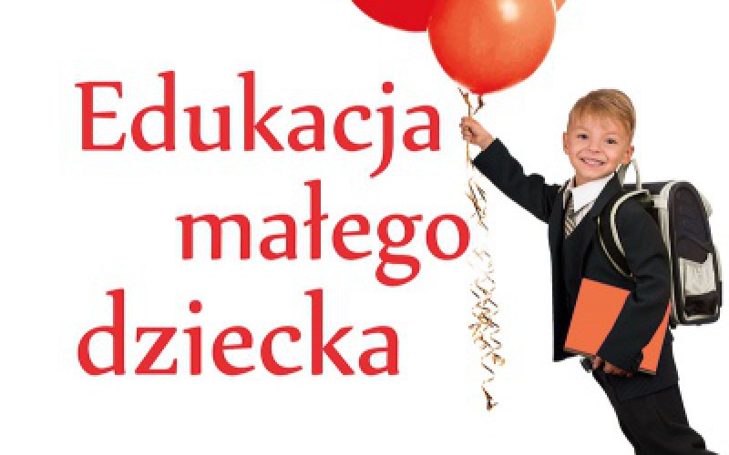 Edukacja małego dziecka. Tom 9