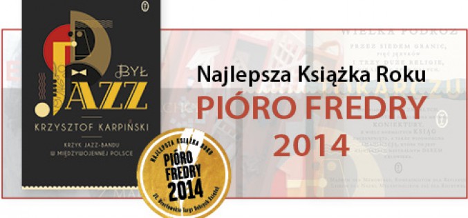 Najlepsza książka roku PIÓRO FREDRY 2014 przyznana Wydawnictwu Literackiemu