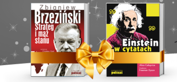 Wydawnictwo Poltext poleca PAKIET Zbigniew Brzeziński. Strateg i mąż stanu + Einstein w cytatach.