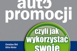 Potęga autopromocji, czyli jak wykorzystać swoje atuty