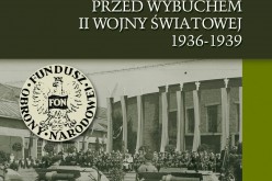 “Świadczenia społeczeństwa polskiego na obronność państwa przed wybuchem II wojny światowej 1936-1939” już w księgarniach!