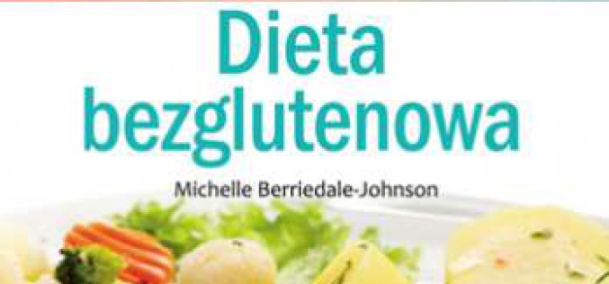 Dieta bezglutenowa. Jak żyć?