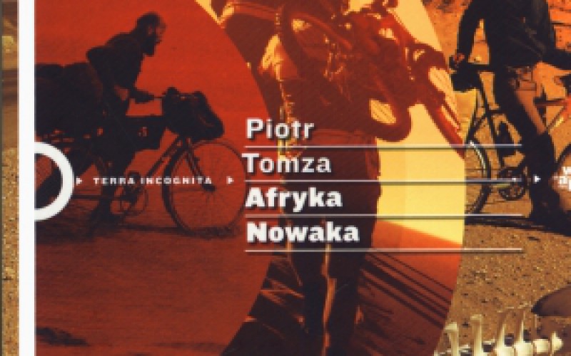 Afryka Nowaka Piotra Tomzy nominowana do nagrody konkursu TRAVELERY