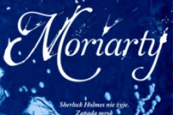 MORIARTY Anthony Horowitz – poleca Wydawnictwo REBIS