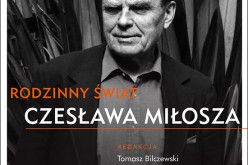 Rodzinny świat Czesława Miłosza