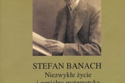 Stefan Banach Niezwykłe życie i genialna matematyka