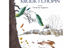 ,,Królik i Chopin” – bajkowa historia