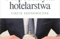 Podstawy hotelarstwa w perspektywie ekonomicznej