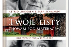 Twoje listy chowam pod materacem. Korespondencja 1971–2002