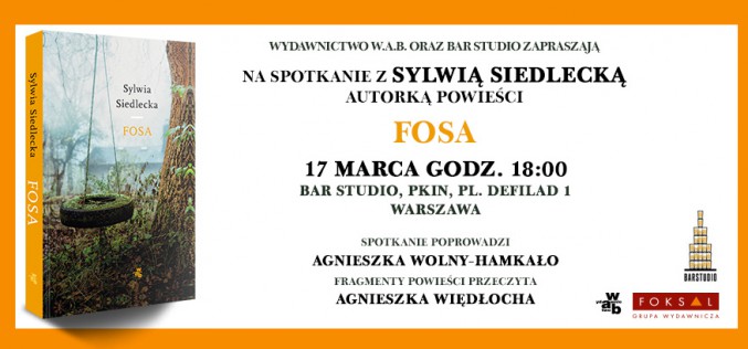 Sylwia Siedlecka, autorka “Fosy”, w Bar Studio. Zapraszamy 17 marca, godz. 18.00!