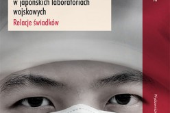 Jednostka 731. Okrutne eksperymenty w japońskich laboratoriach wojskowych  Relacje świadków