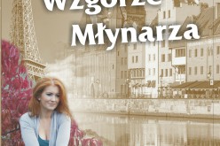 Wydawnictwo Psychoskok prezentuje nadchodzącą premierę powieści  Krzysztofa Piotra Łabendy –  „Wzgórze Młynarza”