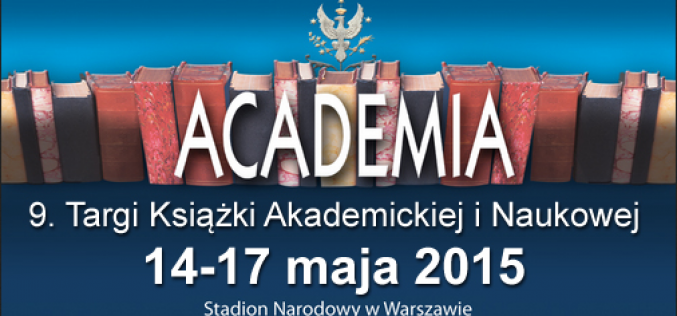 9. Targi Książki Akademickiej i Naukowej ACADEMIA 2015