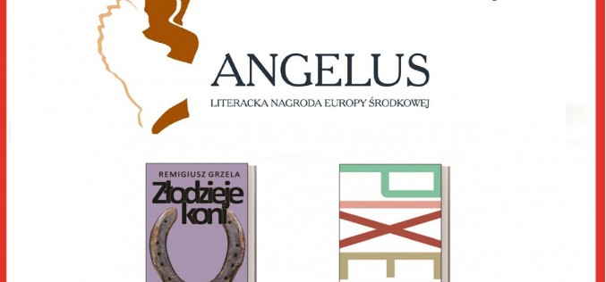 „PIXEL” K. Tóth i „Złodzieje koni” R. Grzeli nominowane do literackiej nagrody „Angelus”